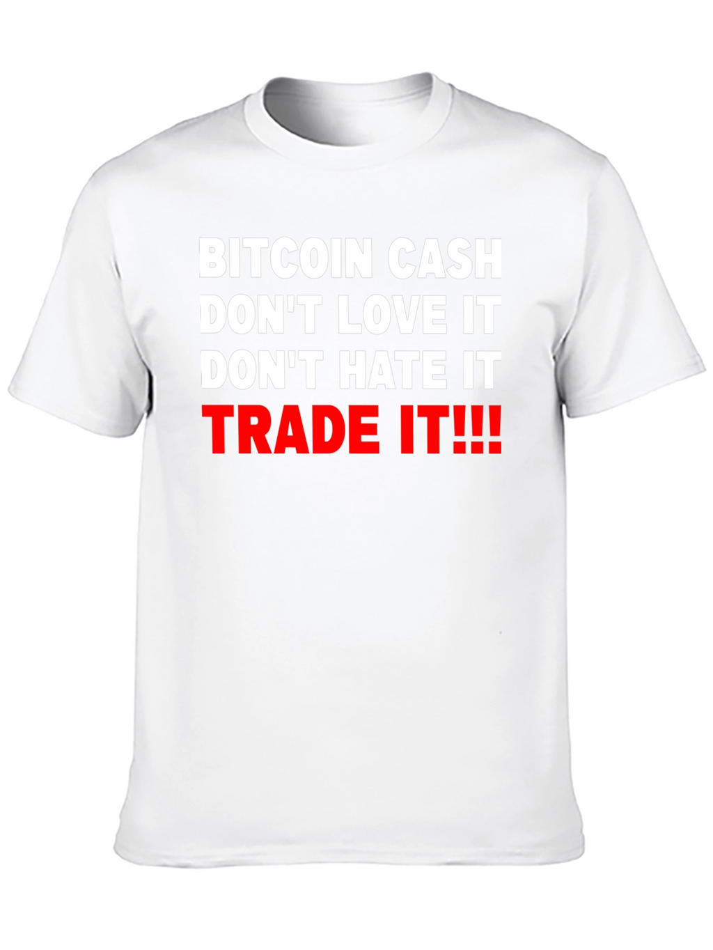 Bitcoin Cash Trade It Graphic Tee