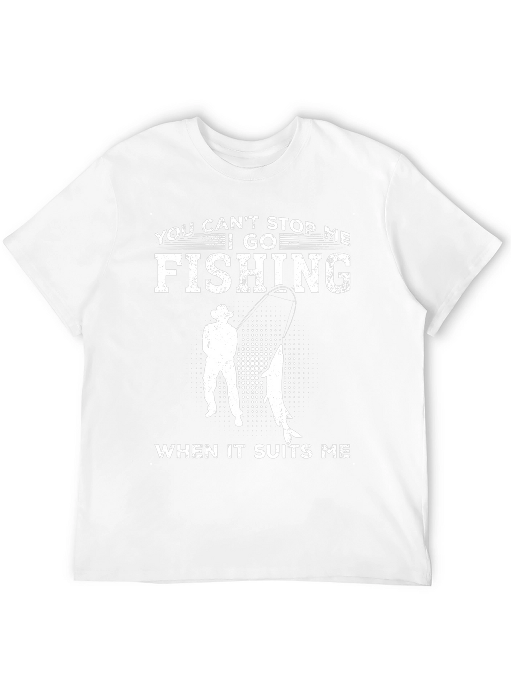 Fishing T-Shirt - You Cant Stop Me