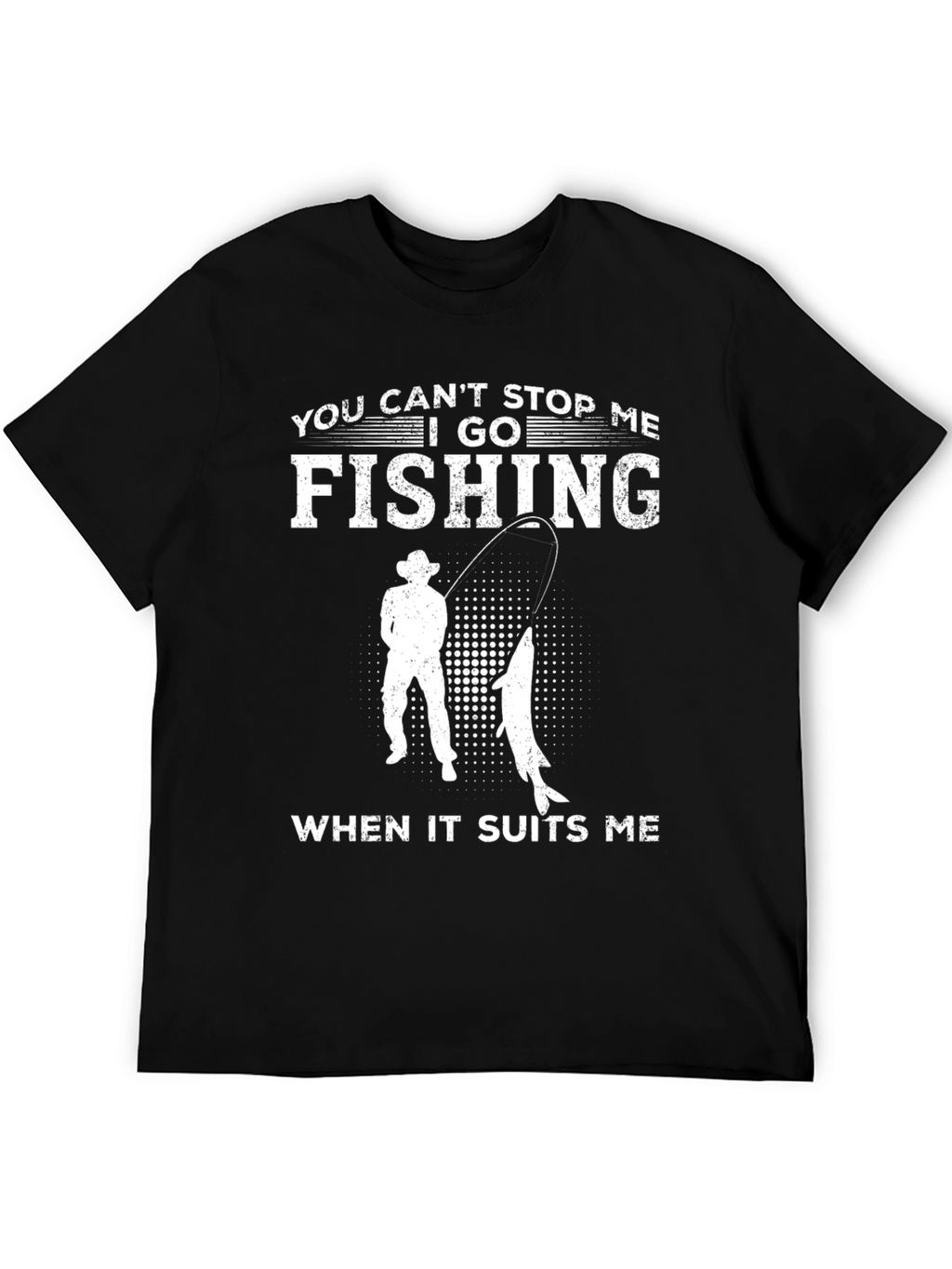 Fishing T-Shirt - You Cant Stop Me