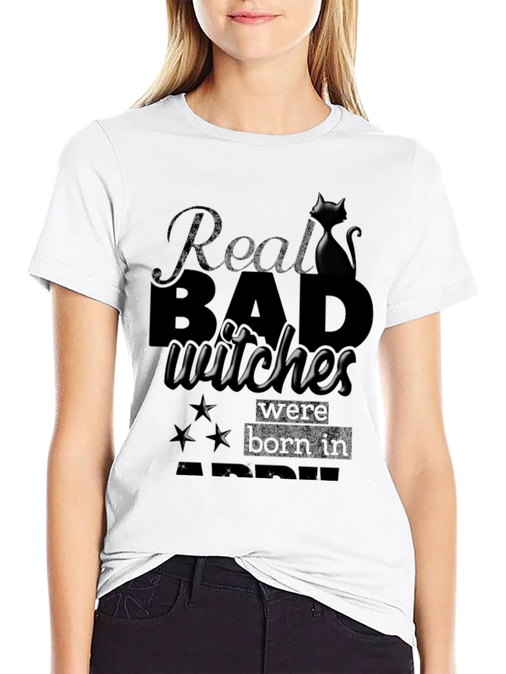Real Bad Witches Born In T-Shirt