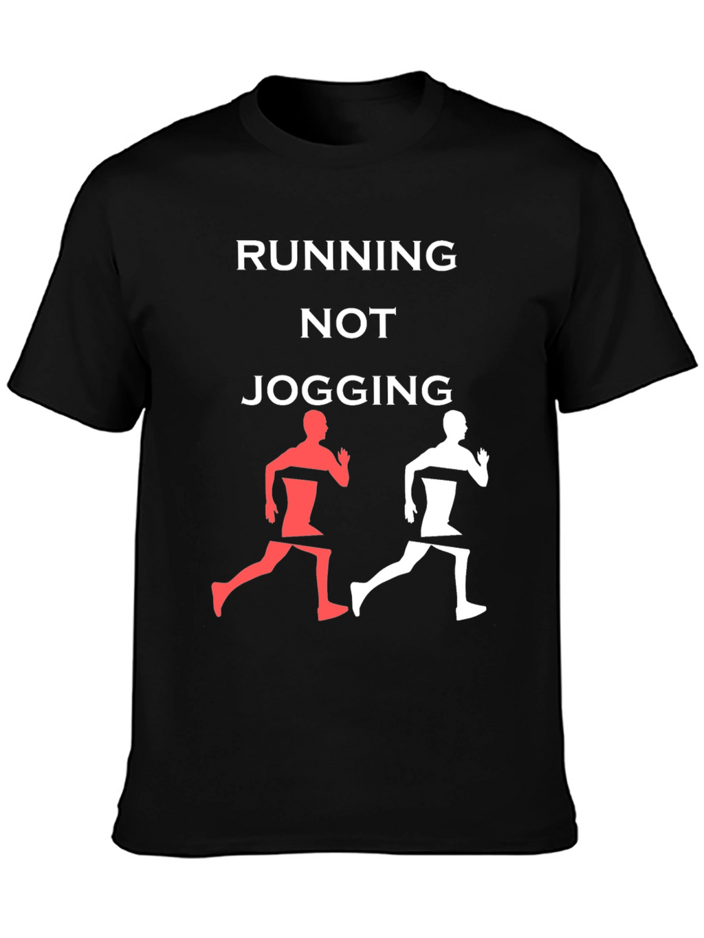 Running Not Jogging Graphic Tee