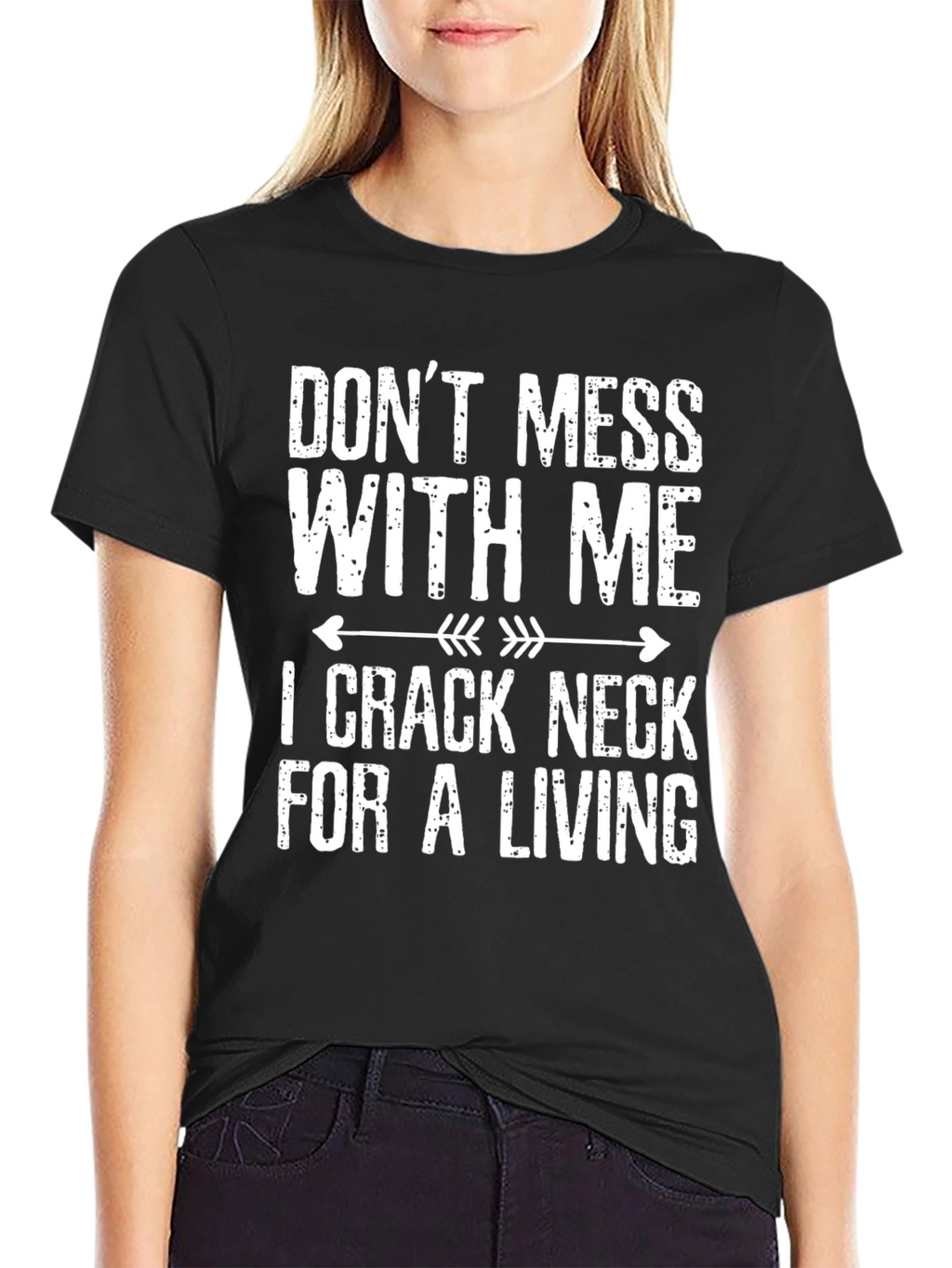 Dont Mess with Me Funny Slogan T-Shirt