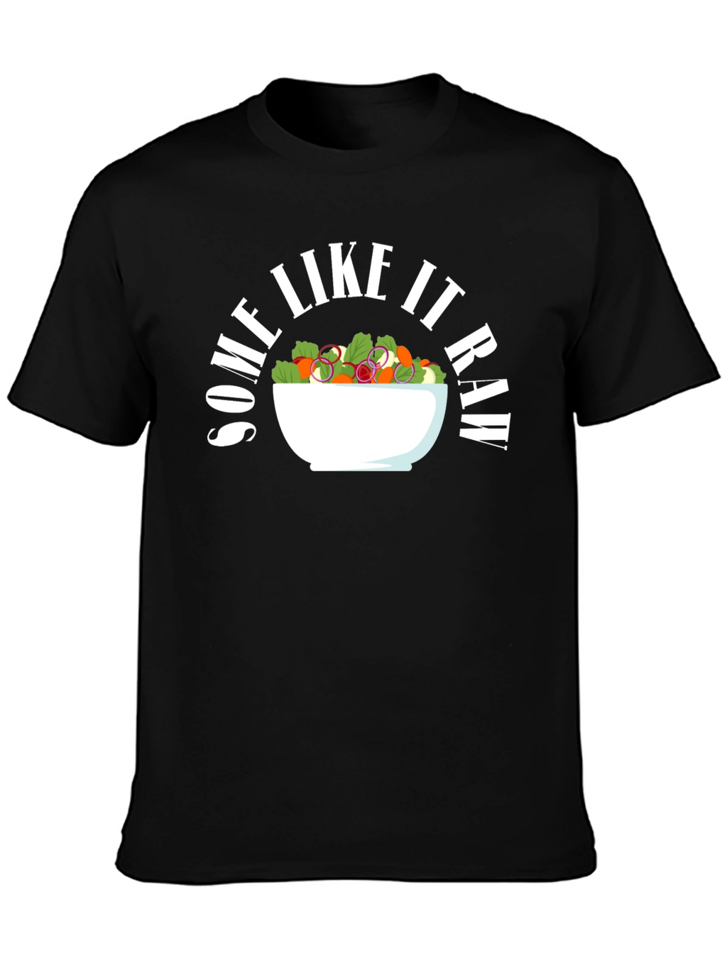 Some Like It Raw Salad Graphic Tee