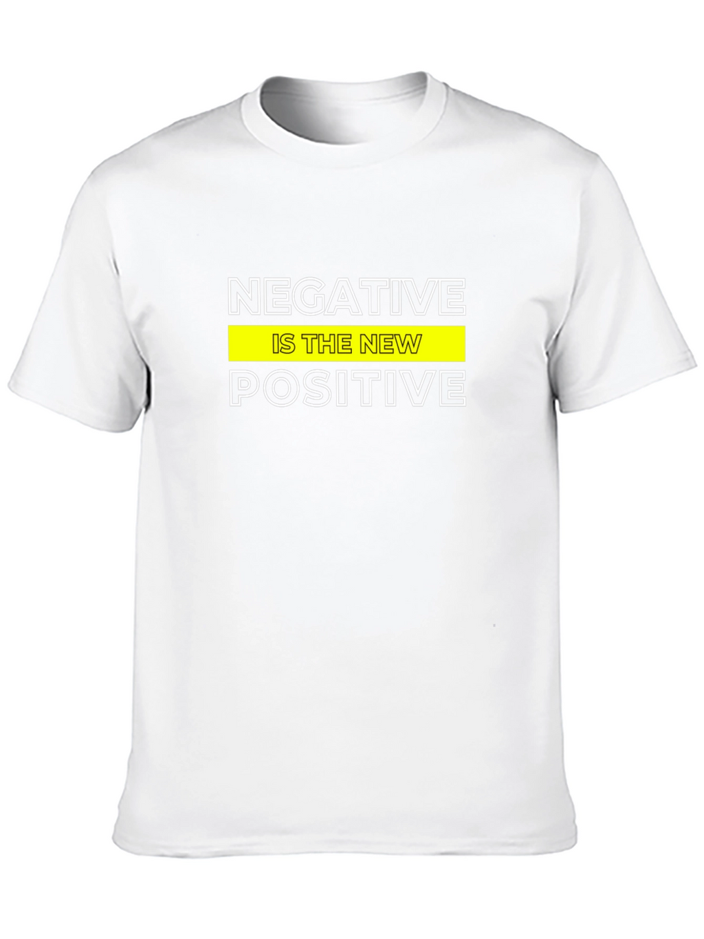 Negative Is The New Positive Graphic Tee
