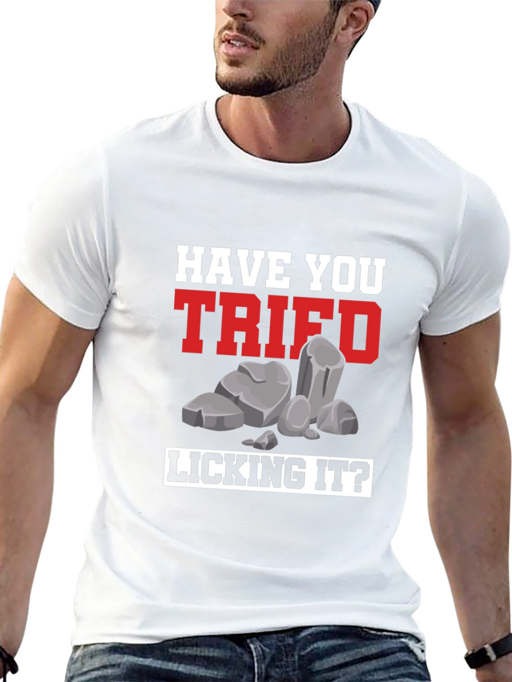 Have You Tried Licking It? Humor Tee