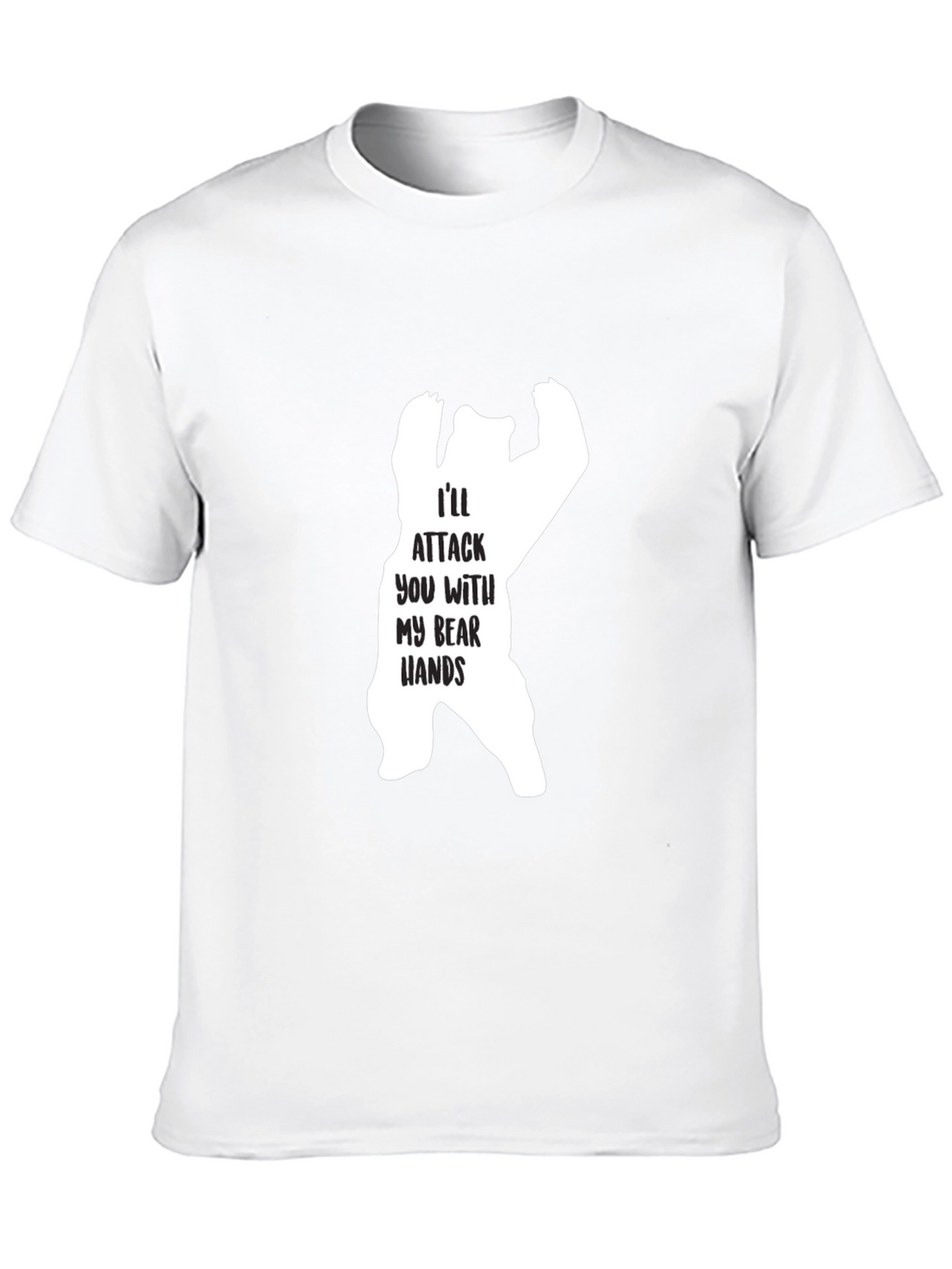 Ill Attack You With My Bear Hands Graphic T-Shirt
