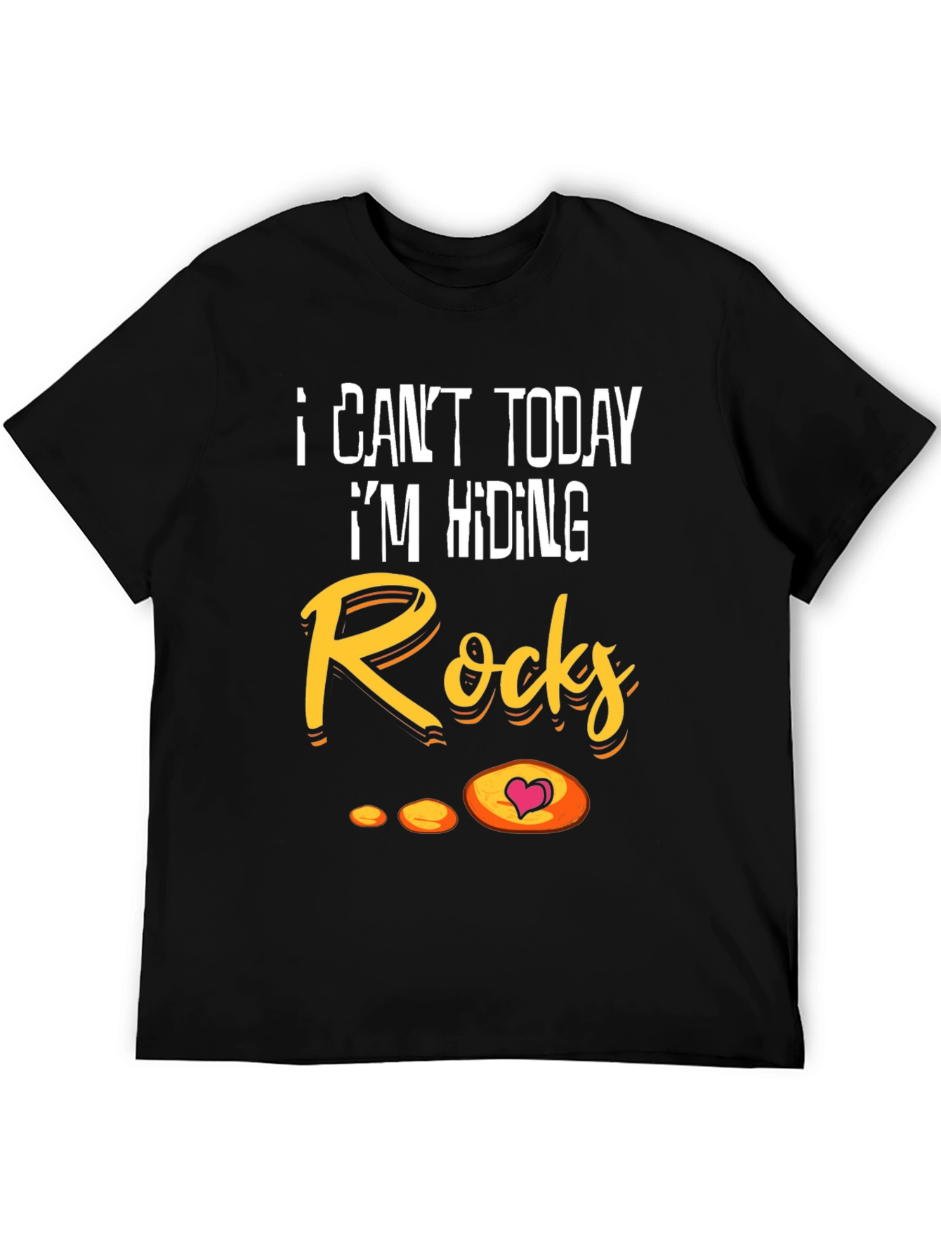 I Cant Today Hiding Rocks Graphic T-Shirt