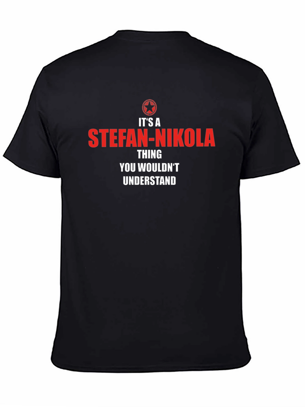 Stefan-Nikola T-Shirt - You Wouldnt Understand