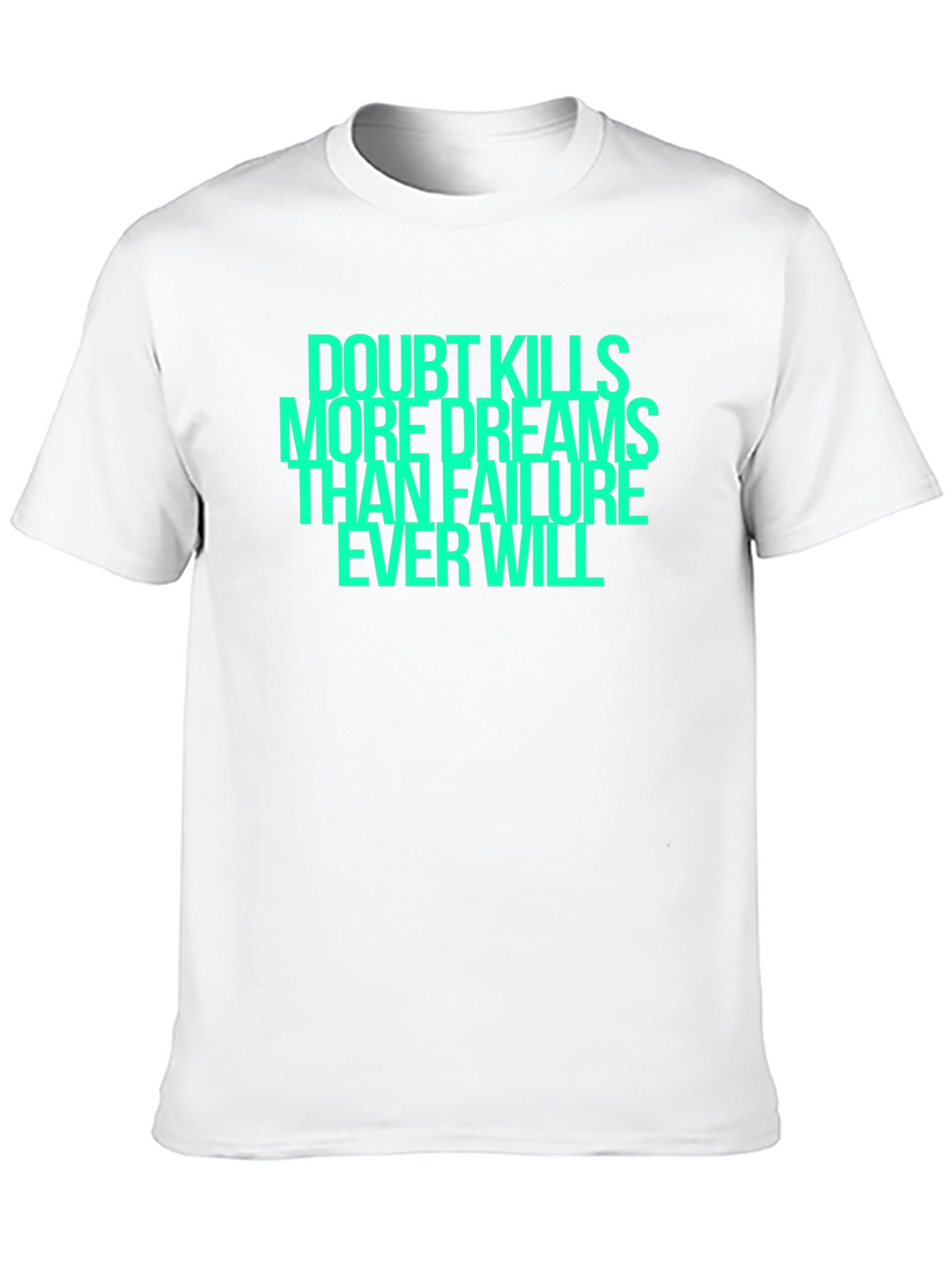 Doubt Kills Dreams Graphic T-Shirt