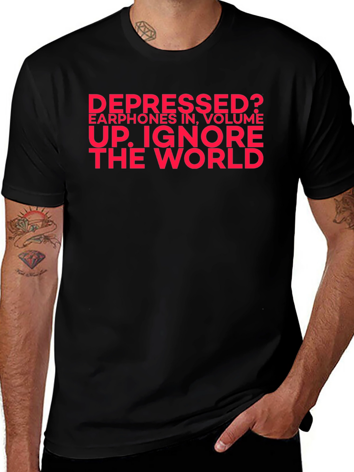 Depressed? Ignore the World Black T-Shirt