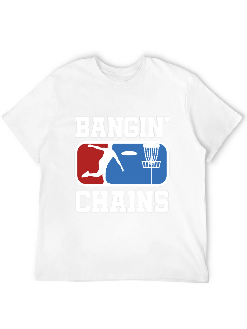 Bangin Chains Disc Golf T-Shirt