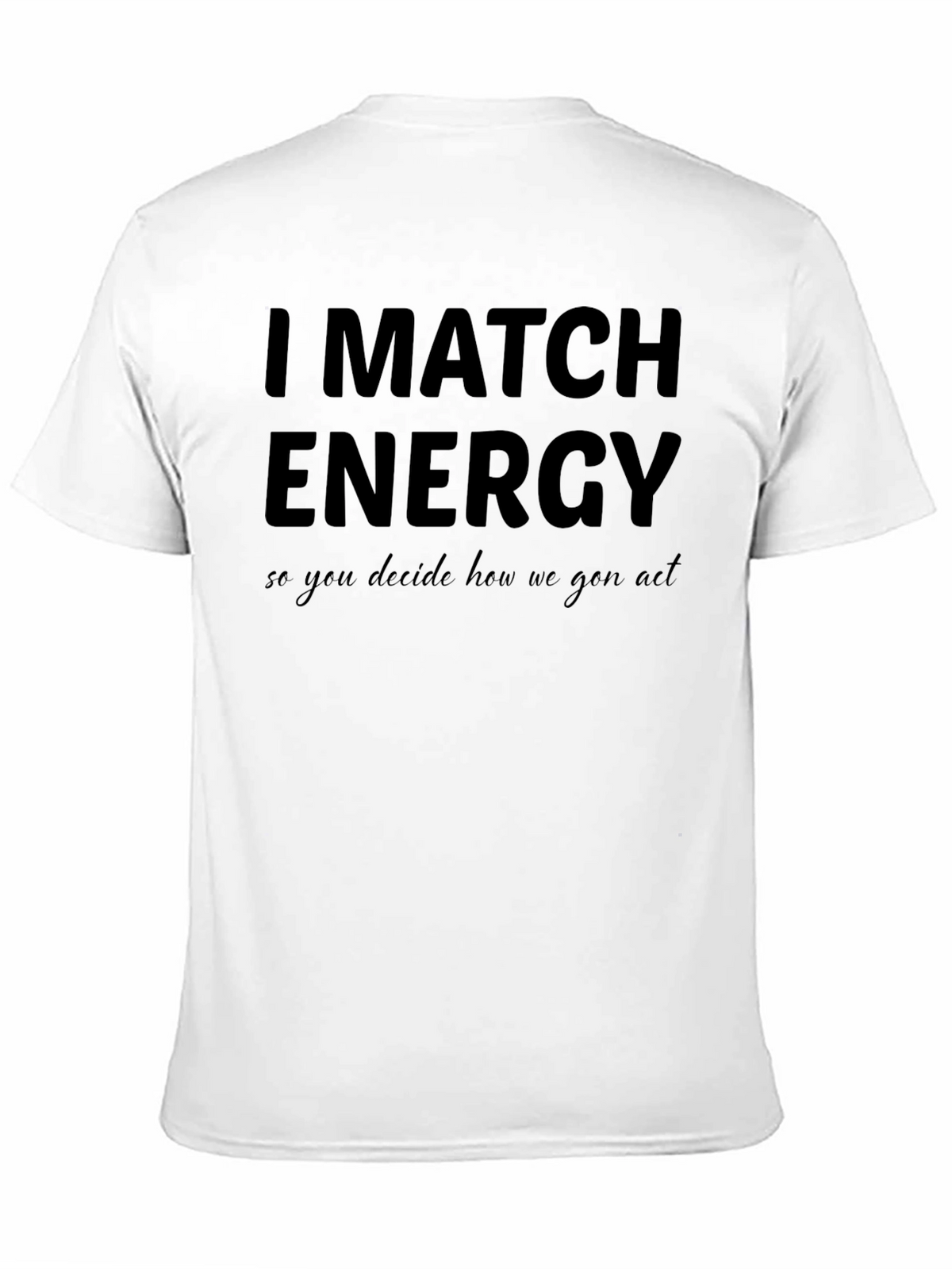 I Match Energy Black T-Shirt