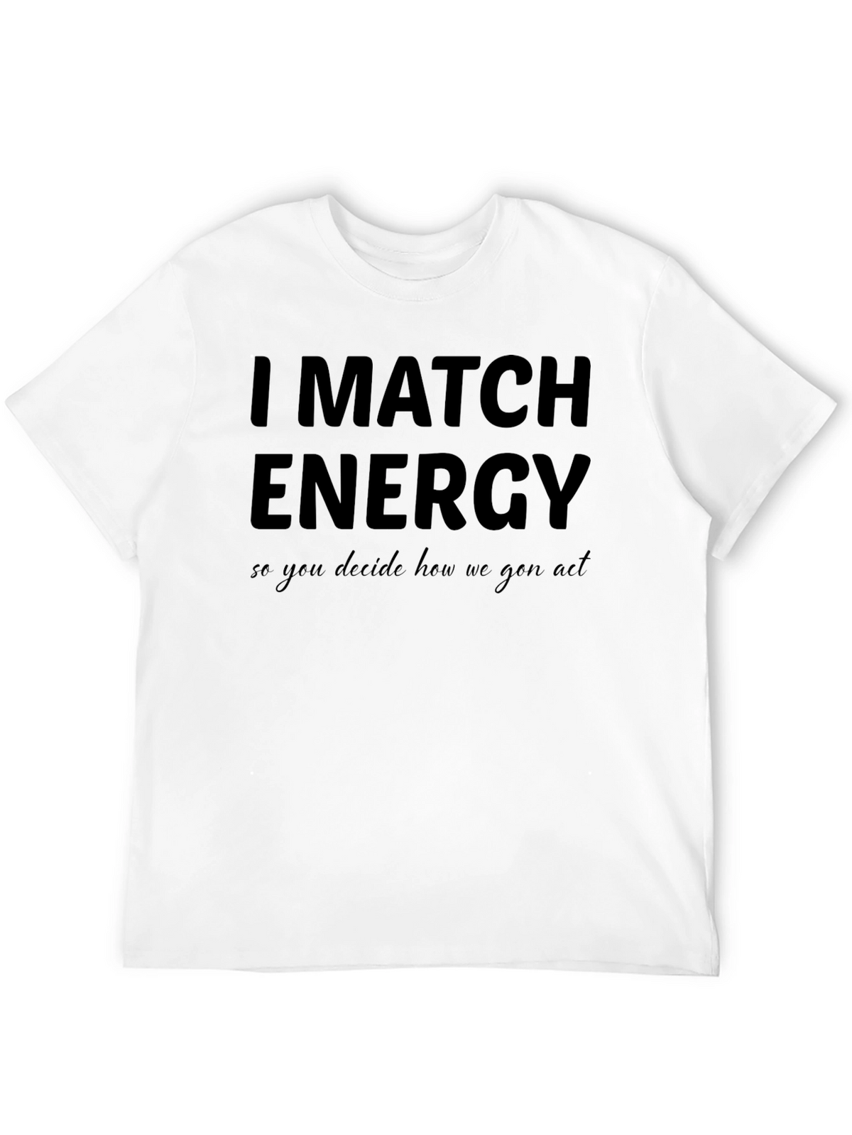 I Match Energy Black T-Shirt