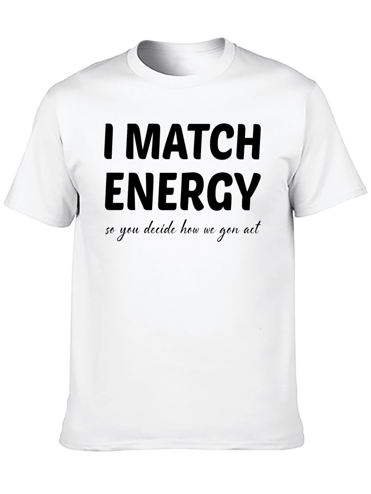 I Match Energy Black T-Shirt