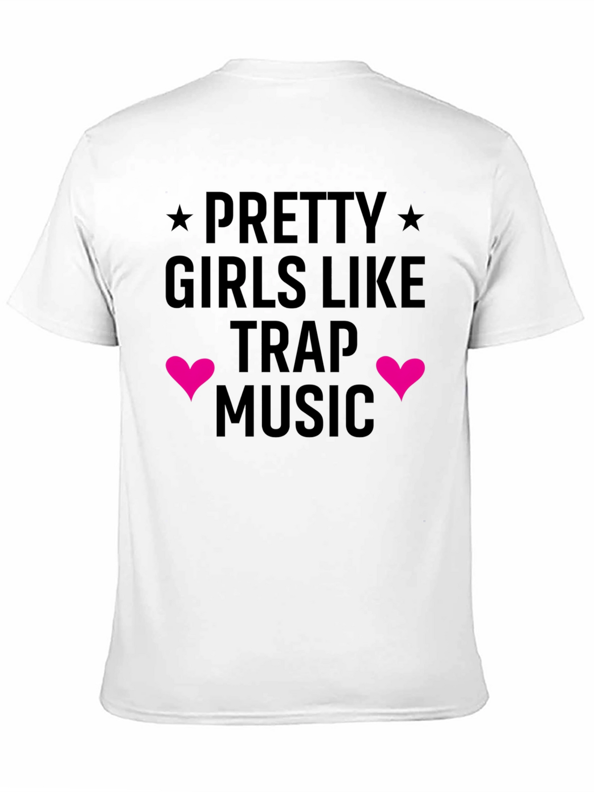 Pretty Girls Like Trap Music Graphic Tee