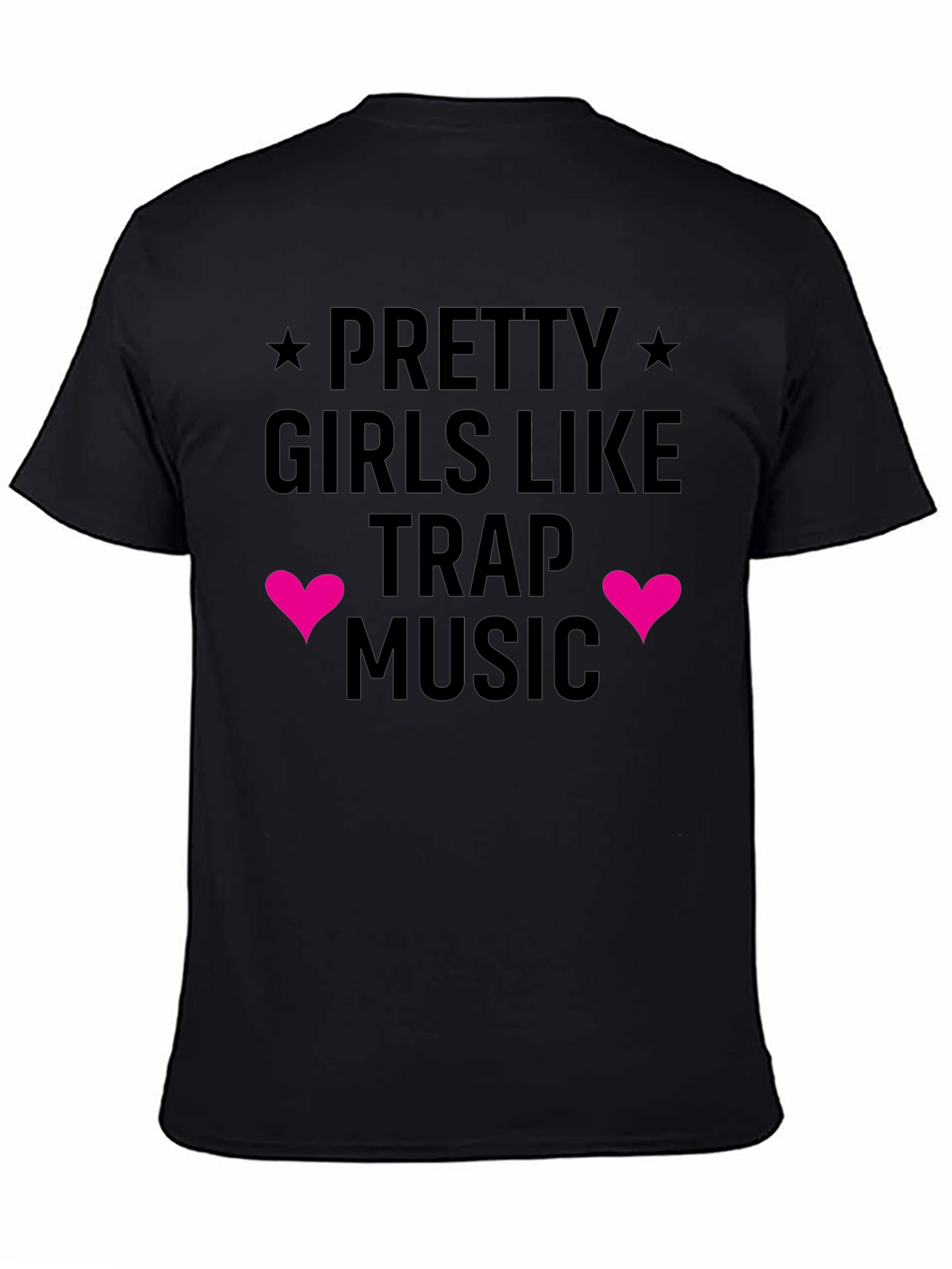Pretty Girls Like Trap Music Graphic Tee