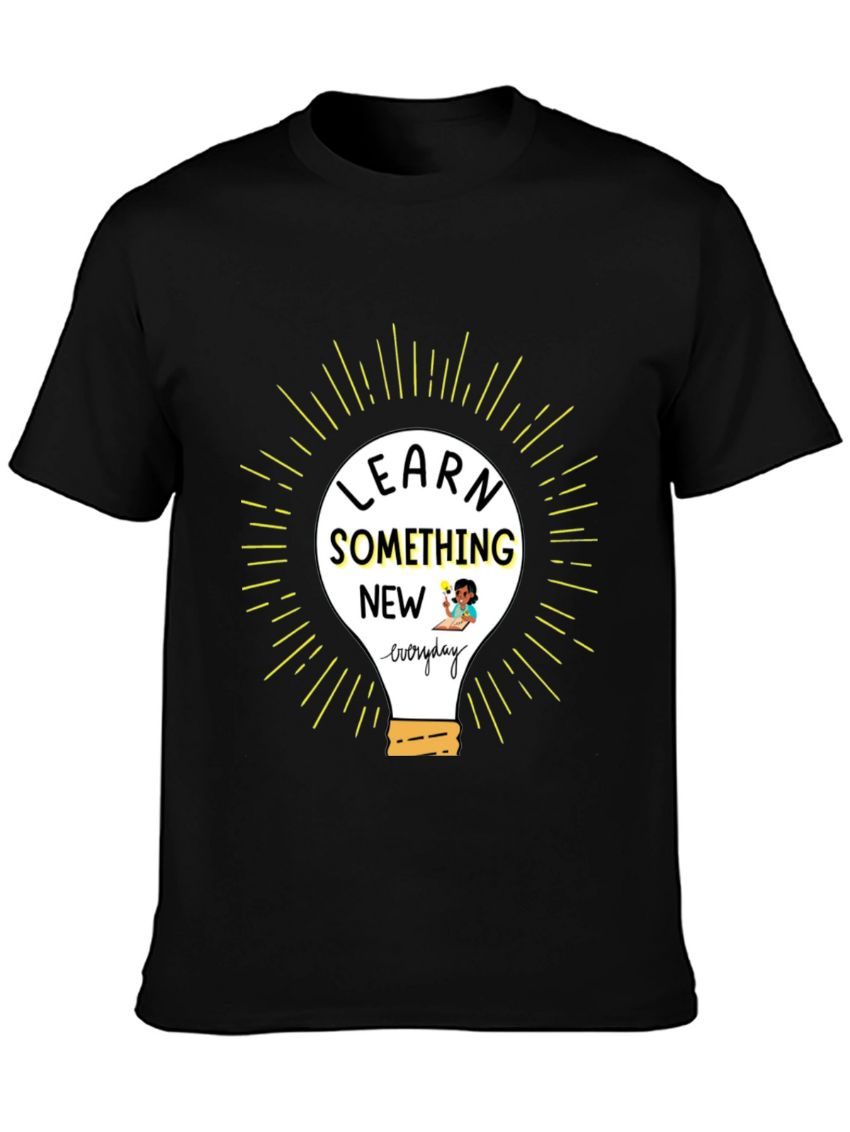 Learn Something New Everyday T-Shirt