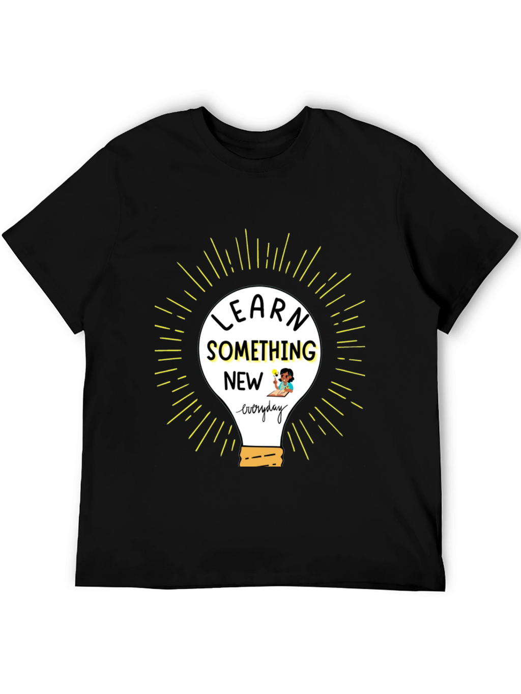 Learn Something New Everyday T-Shirt