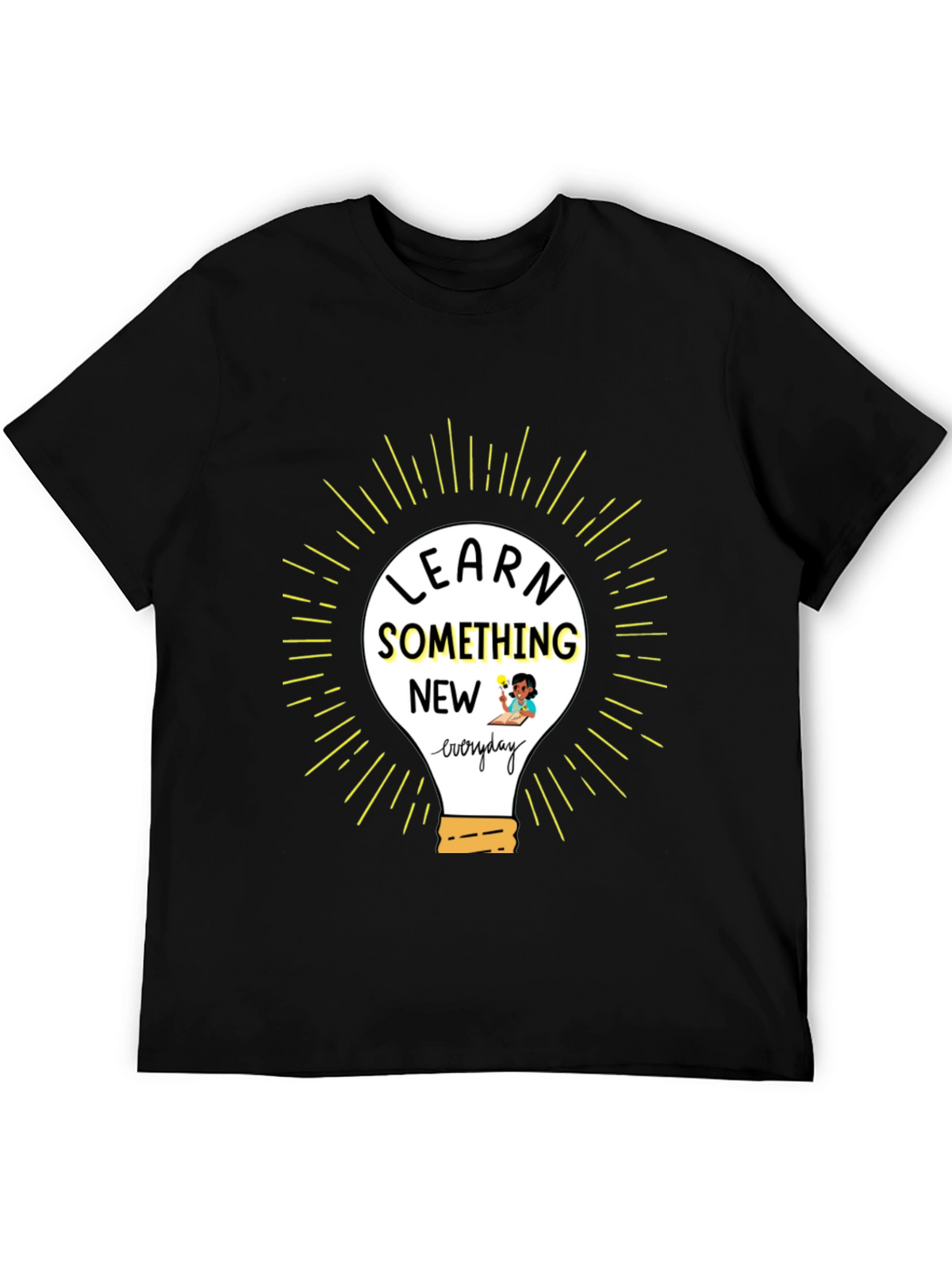 Learn Something New Everyday T-Shirt