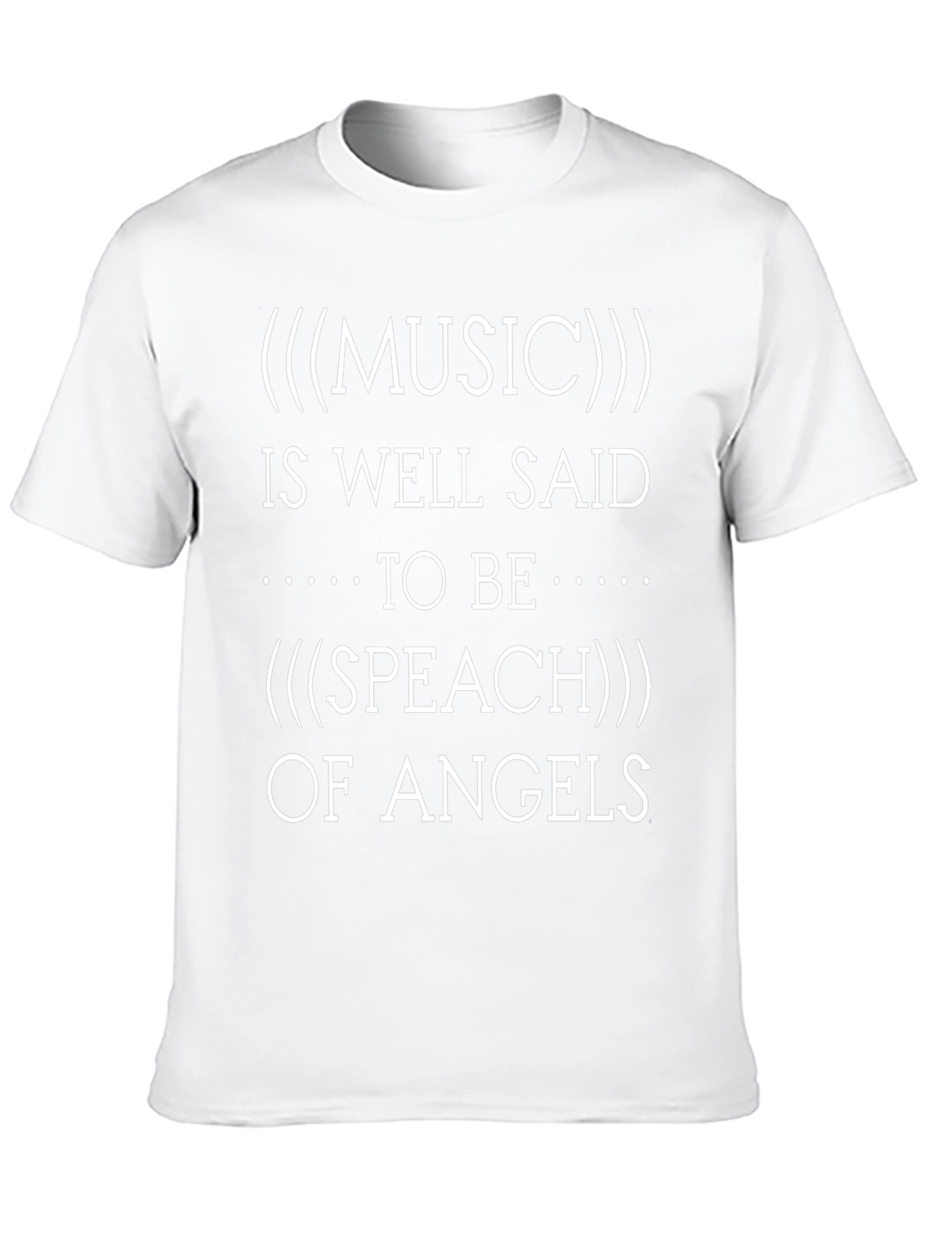 Music is Speech of Angels T-Shirt