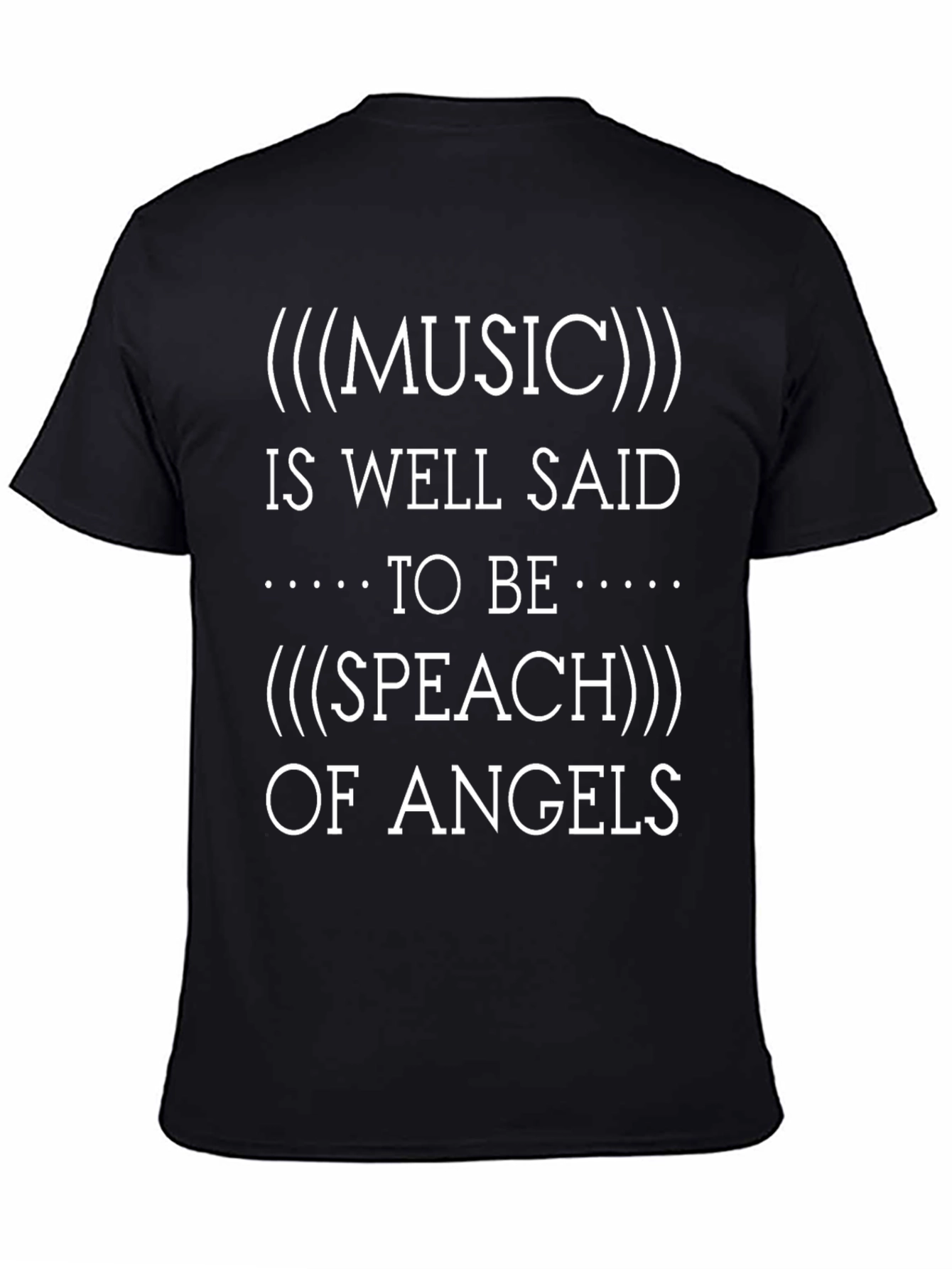 Music is Speech of Angels T-Shirt