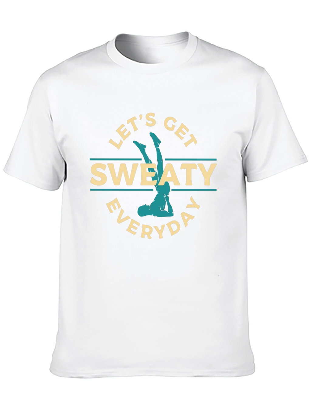 Lets Get Sweaty Everyday Graphic T-Shirt