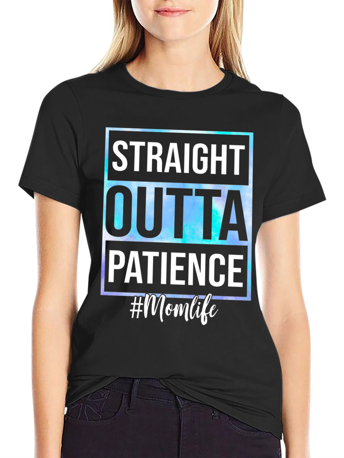 Straight Outta Patience #Momlife T-Shirt