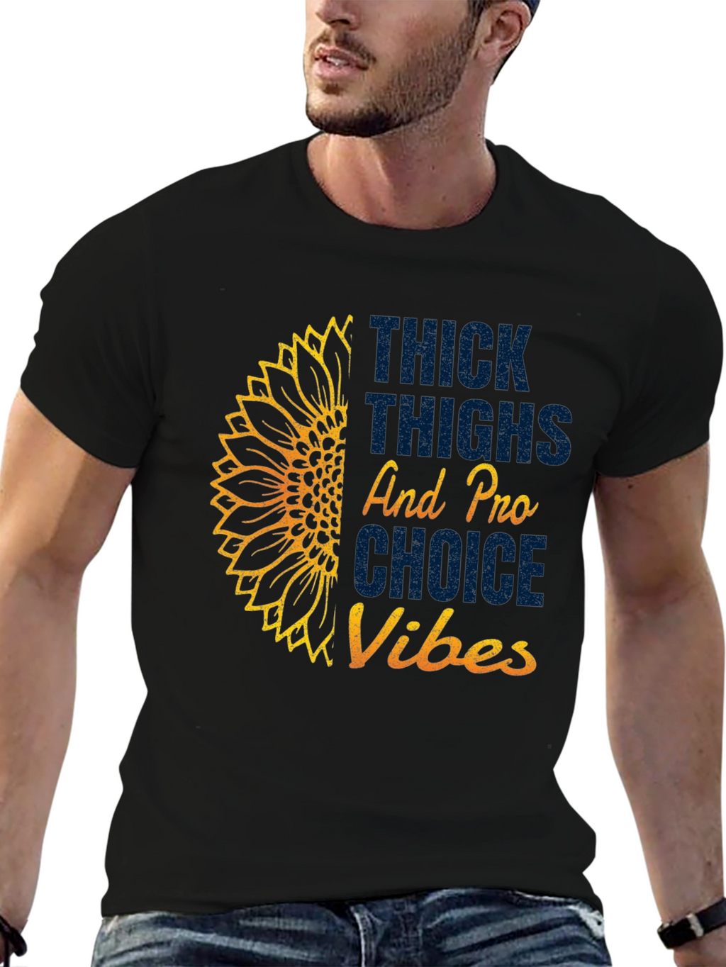 Thick Thighs Pro Choice Vibes T-Shirt Sunflower Tee