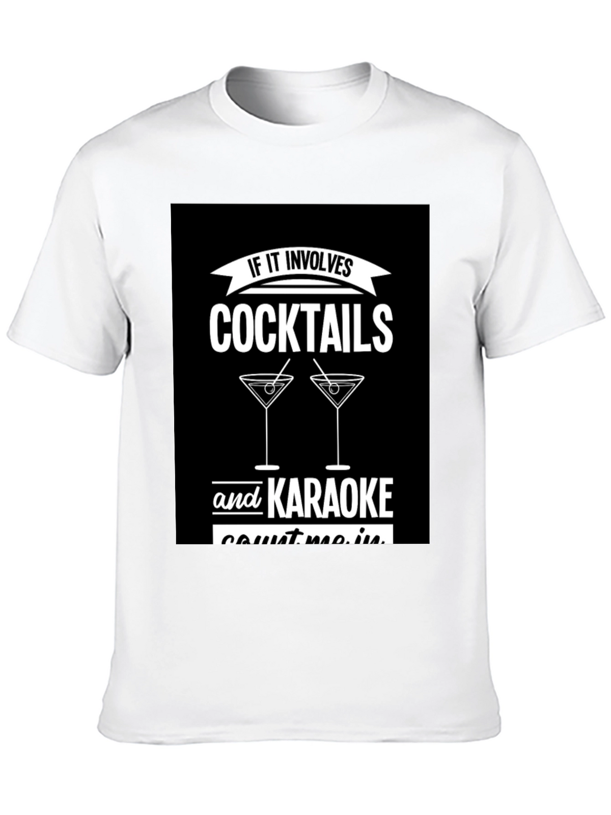 Cocktails & Karaoke T-Shirt - Count Me In!