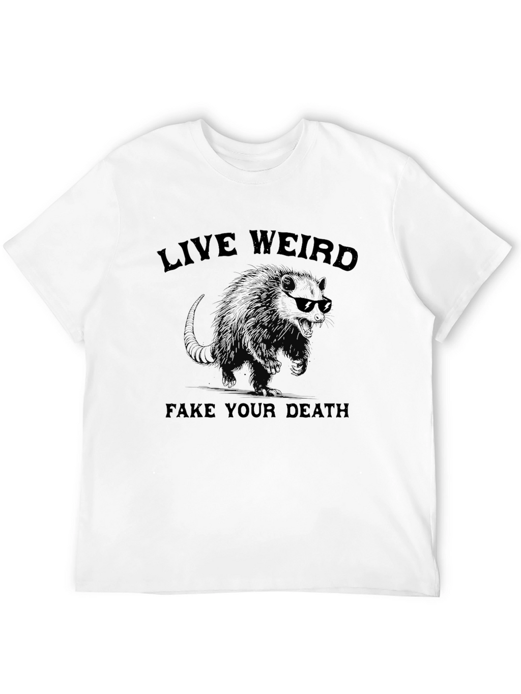 Live Weird Fake Your Death Graphic Tee