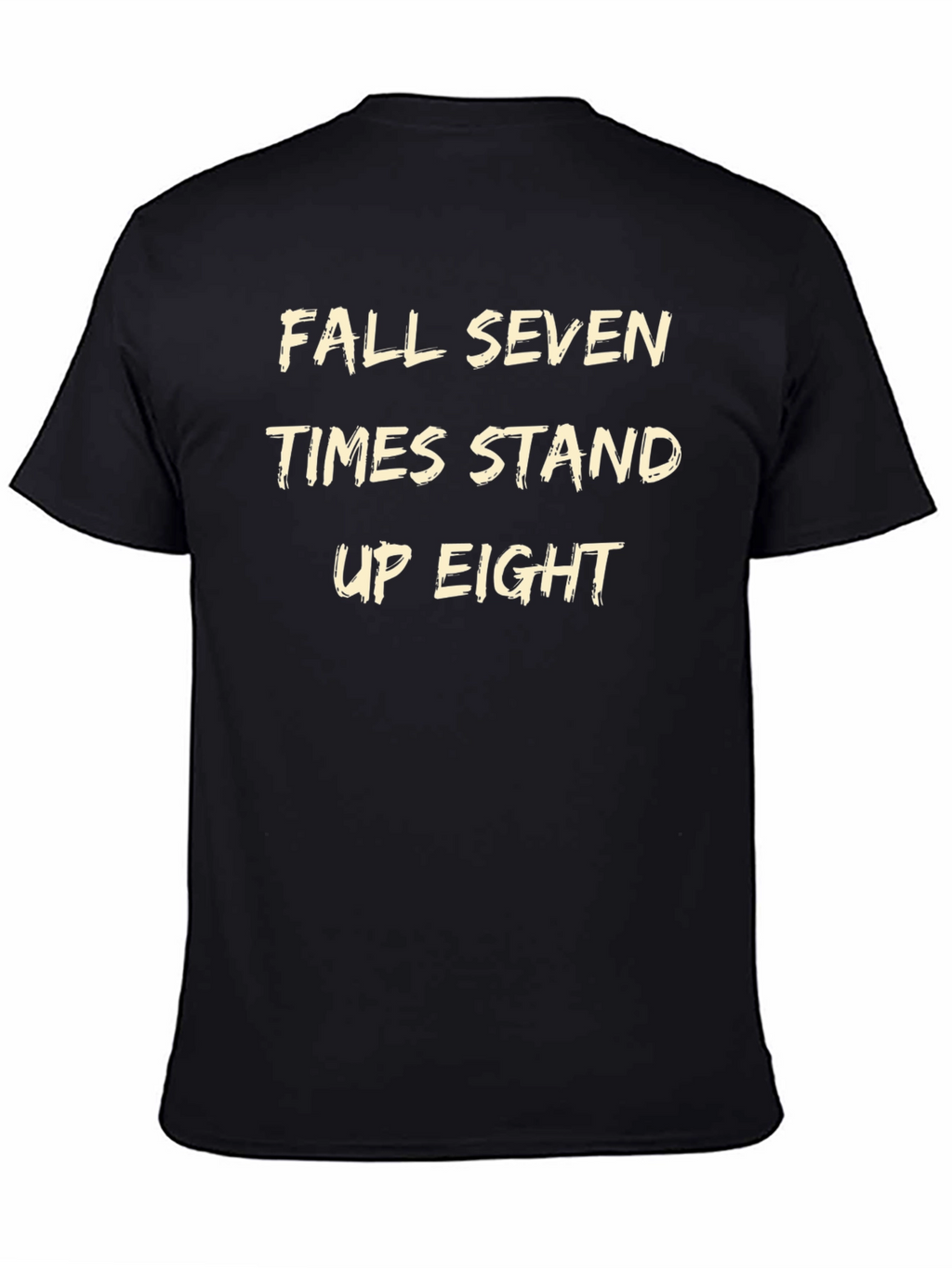 Fall Seven Times Stand Up Eight T-Shirt