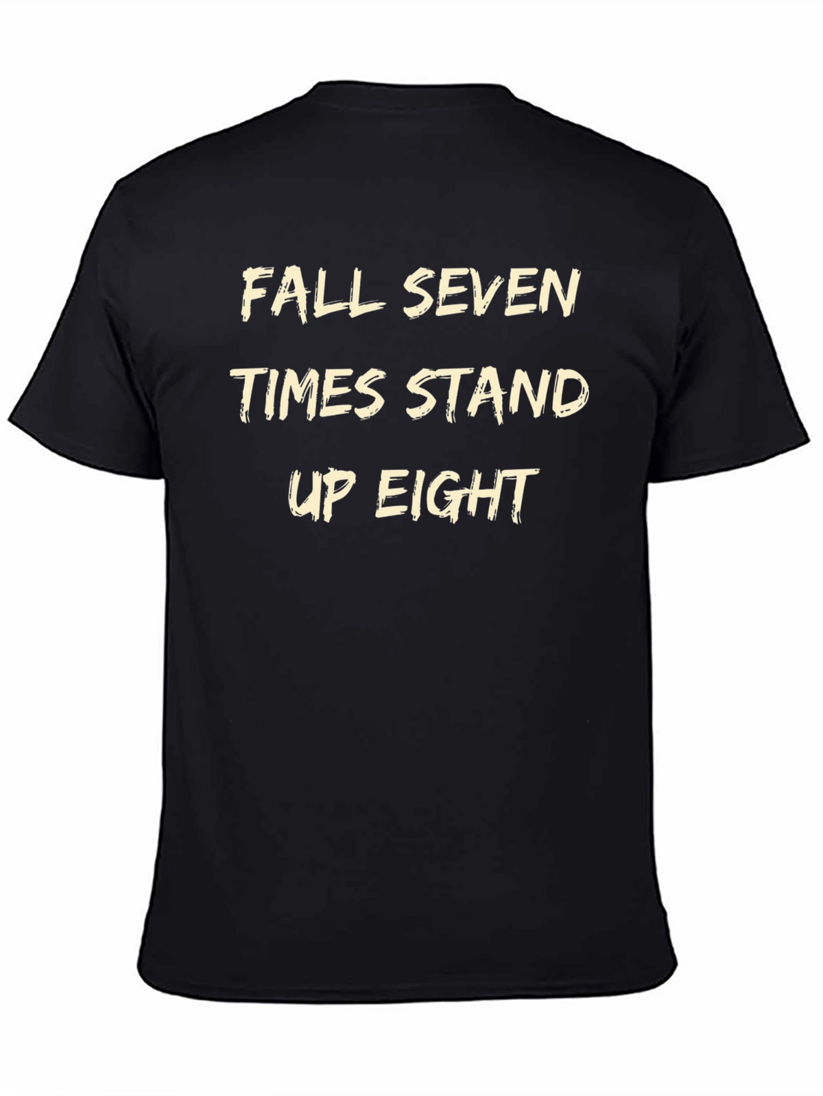 Fall Seven Times Stand Up Eight T-Shirt