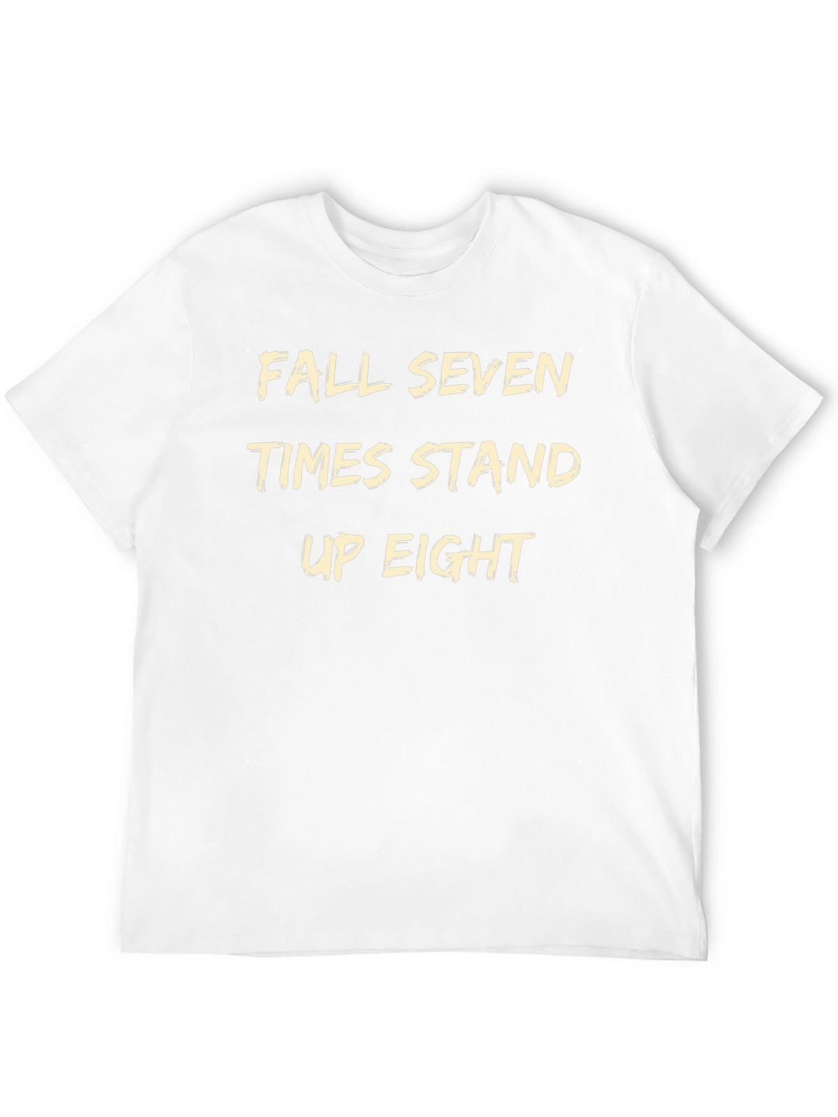 Fall Seven Times Stand Up Eight T-Shirt