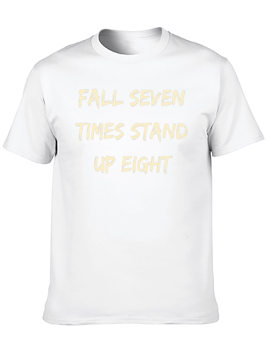 Fall Seven Times Stand Up Eight T-Shirt