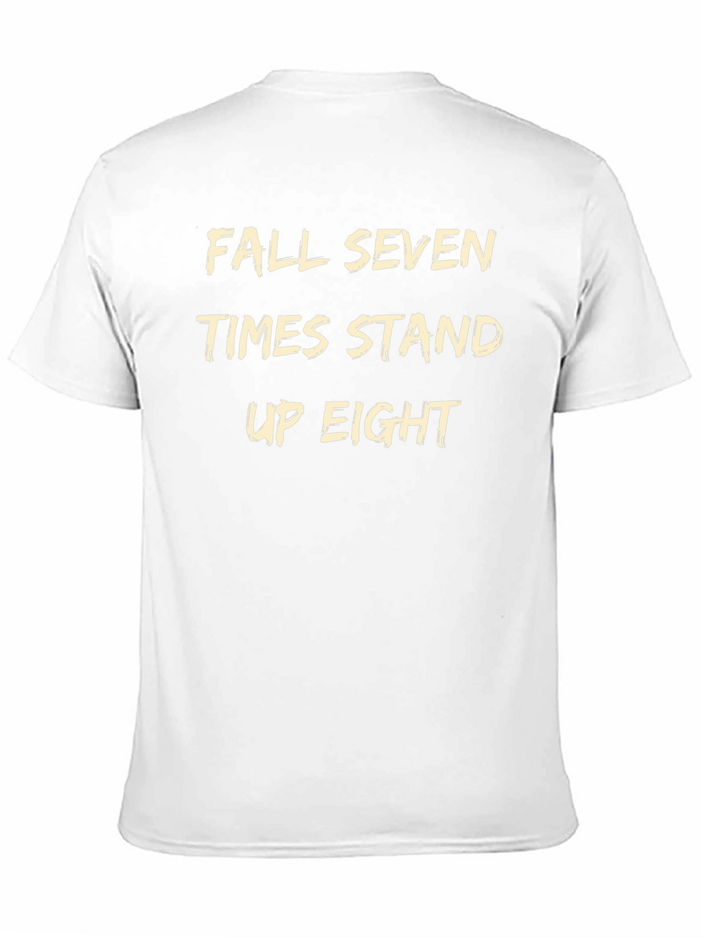 Fall Seven Times Stand Up Eight T-Shirt