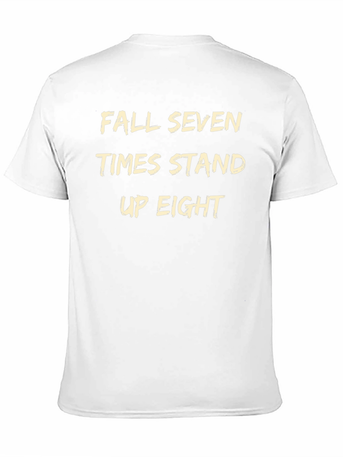 Fall Seven Times Stand Up Eight T-Shirt