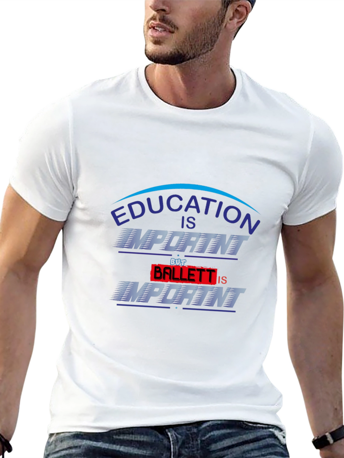 Education Is Important Ballet Is Importanter T-Shirt