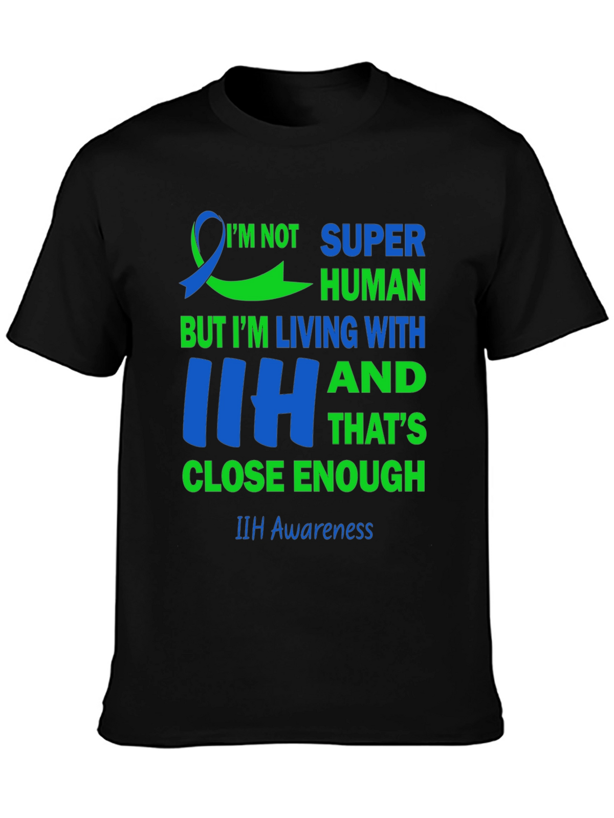 IIH Awareness T-Shirt - Super Human Living with IIH