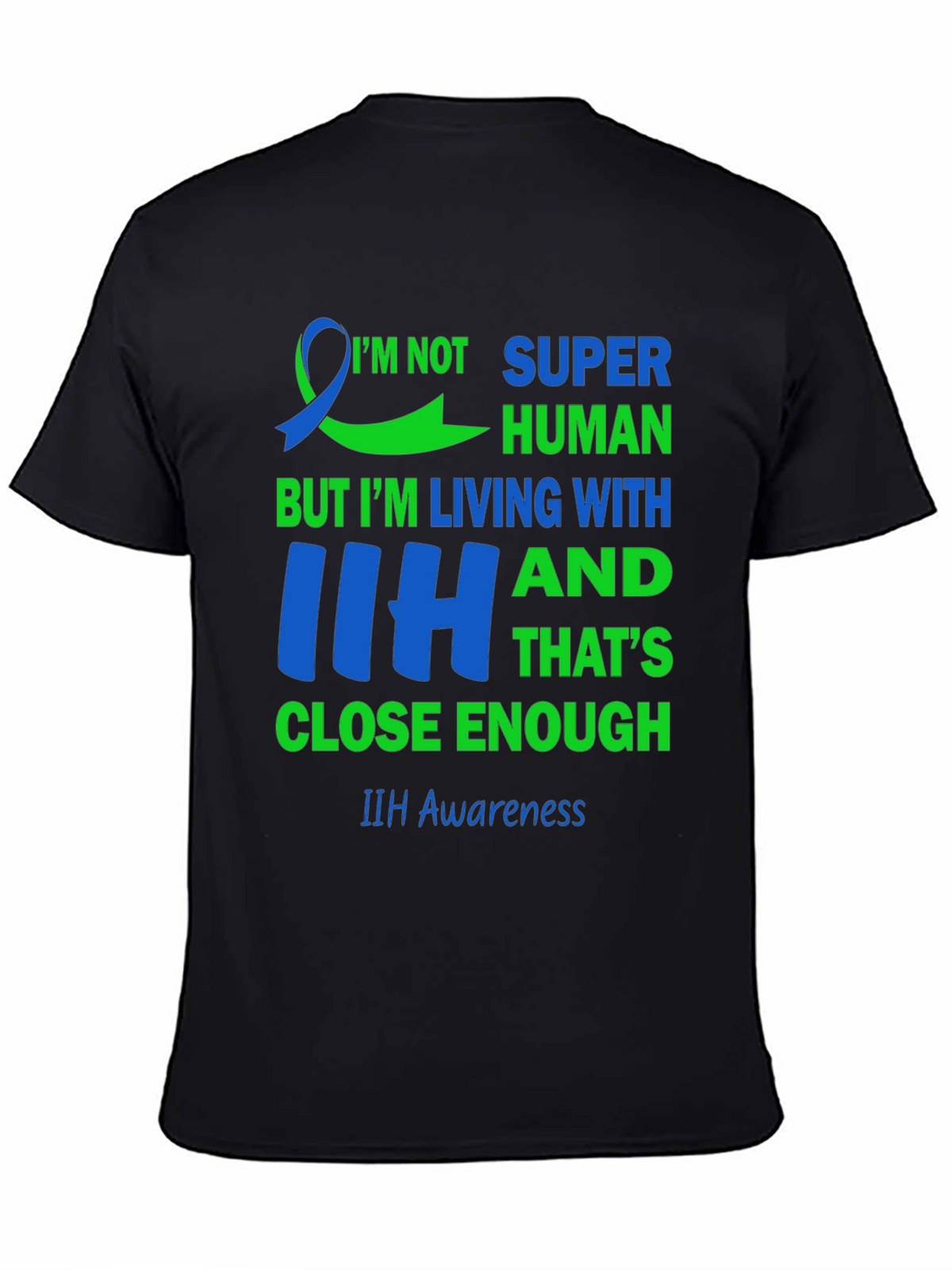IIH Awareness T-Shirt - Super Human Living with IIH