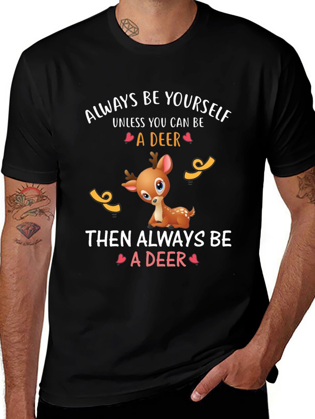 Deer Graphic Tee - Always Be Yourself T-Shirt