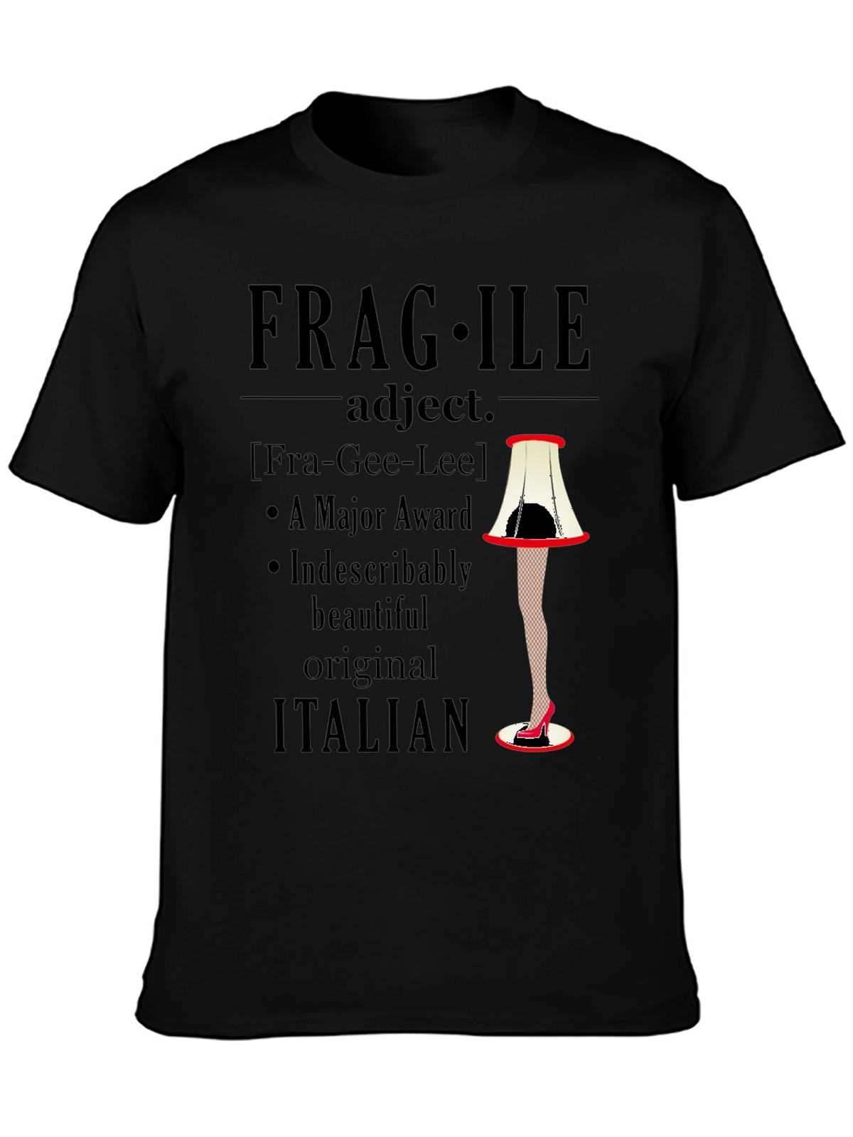 Fragile Leg Lamp T-Shirt - A Major Award!