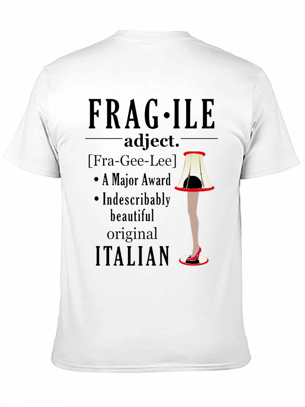 Fragile Leg Lamp T-Shirt - A Major Award!