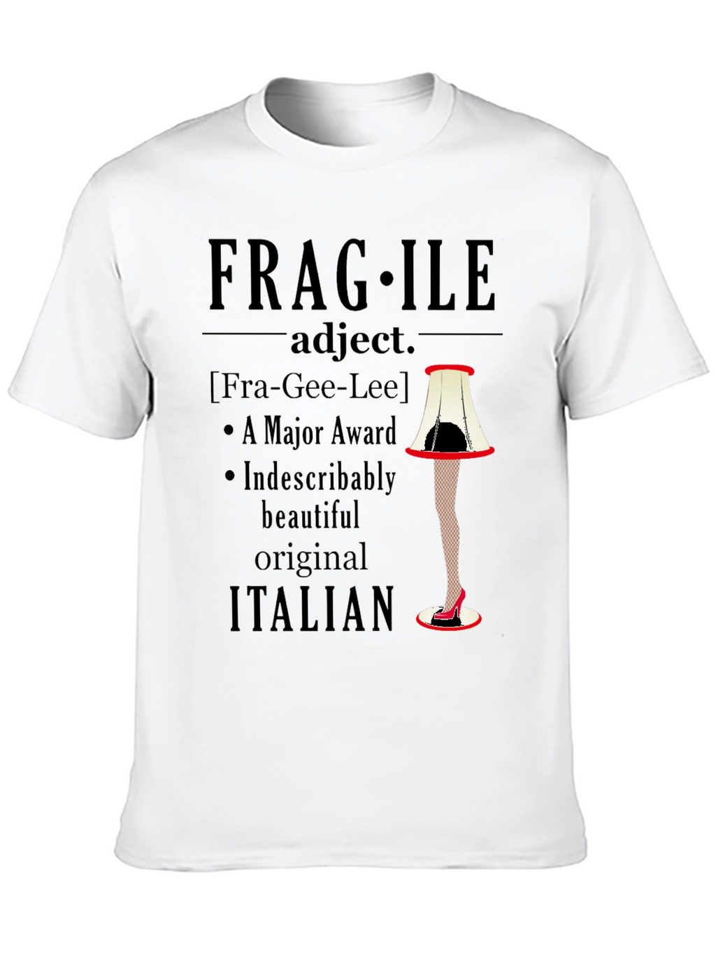 Fragile Leg Lamp T-Shirt - A Major Award!