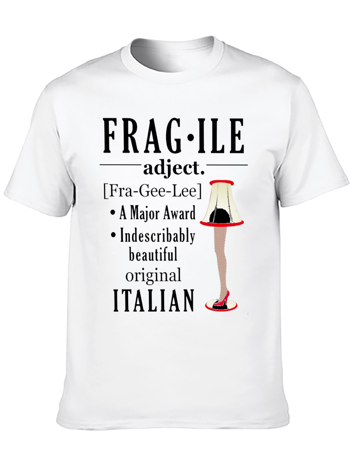 Fragile Leg Lamp T-Shirt - A Major Award!