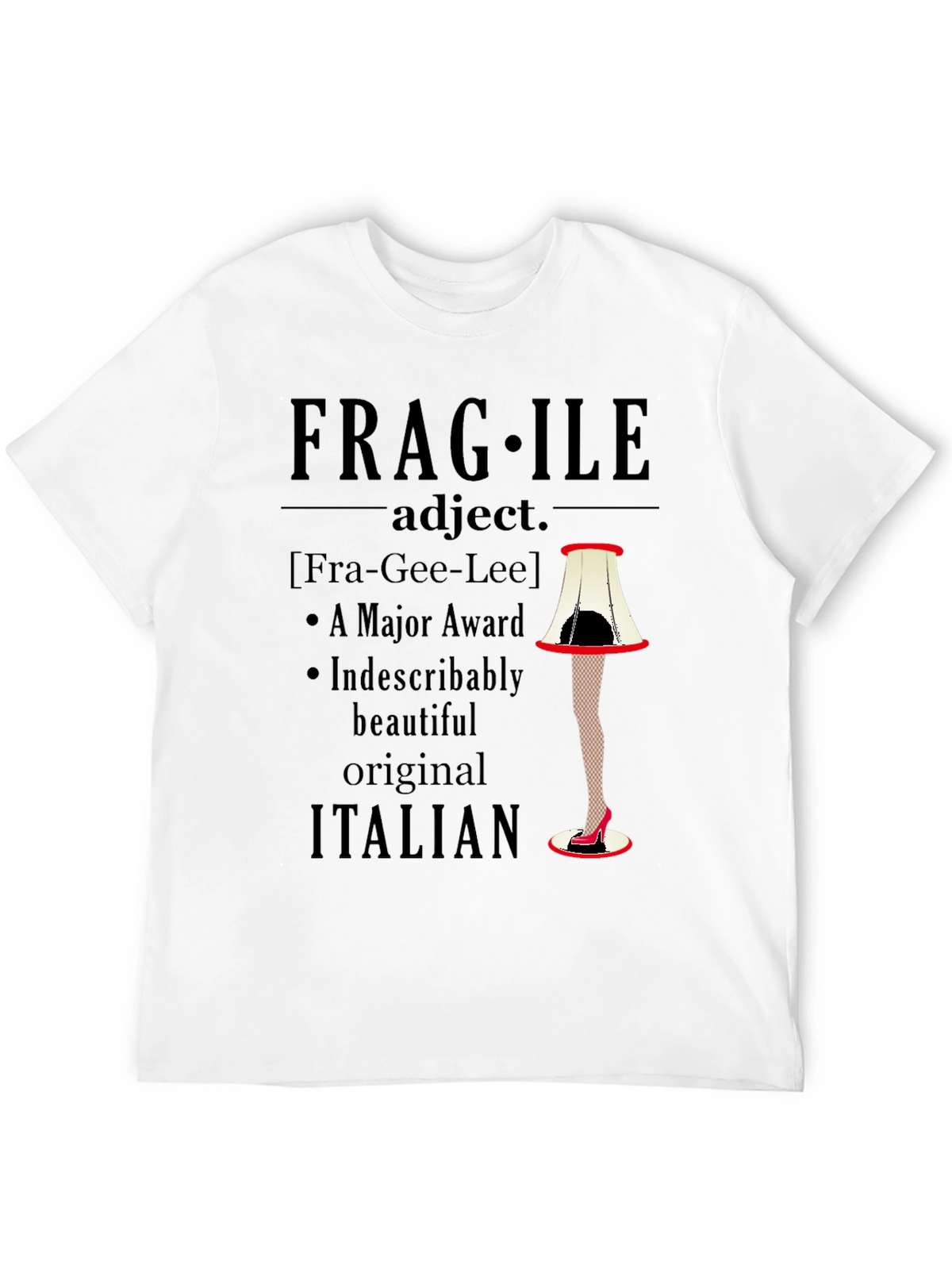 Fragile Leg Lamp T-Shirt - A Major Award!