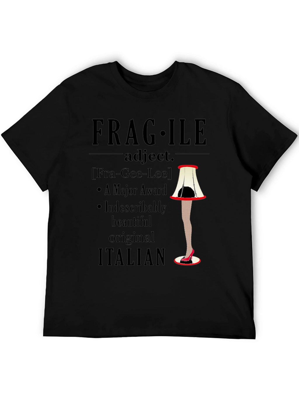 Fragile Leg Lamp T-Shirt - A Major Award!