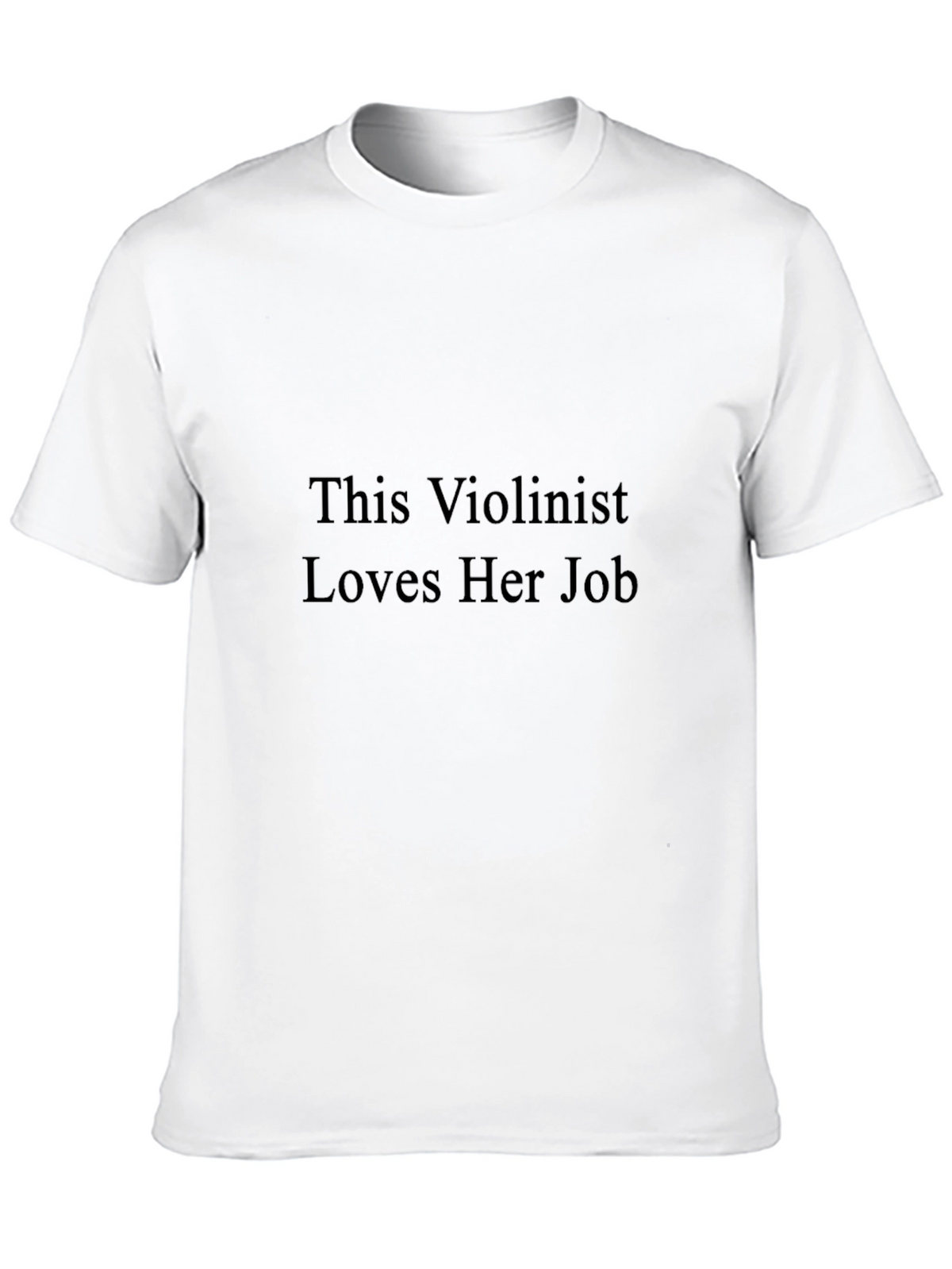 This Violinist Loves Her Job - Black T-Shirt