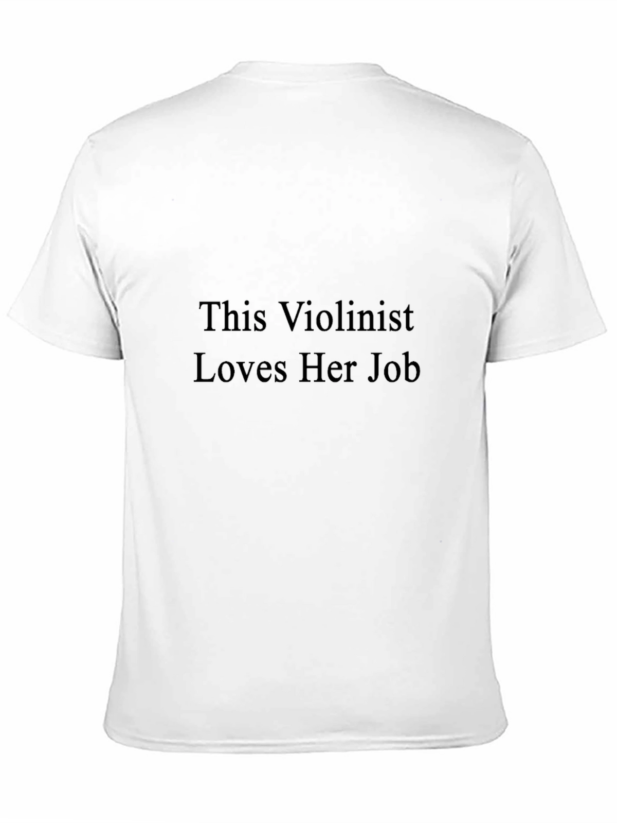 This Violinist Loves Her Job - Black T-Shirt