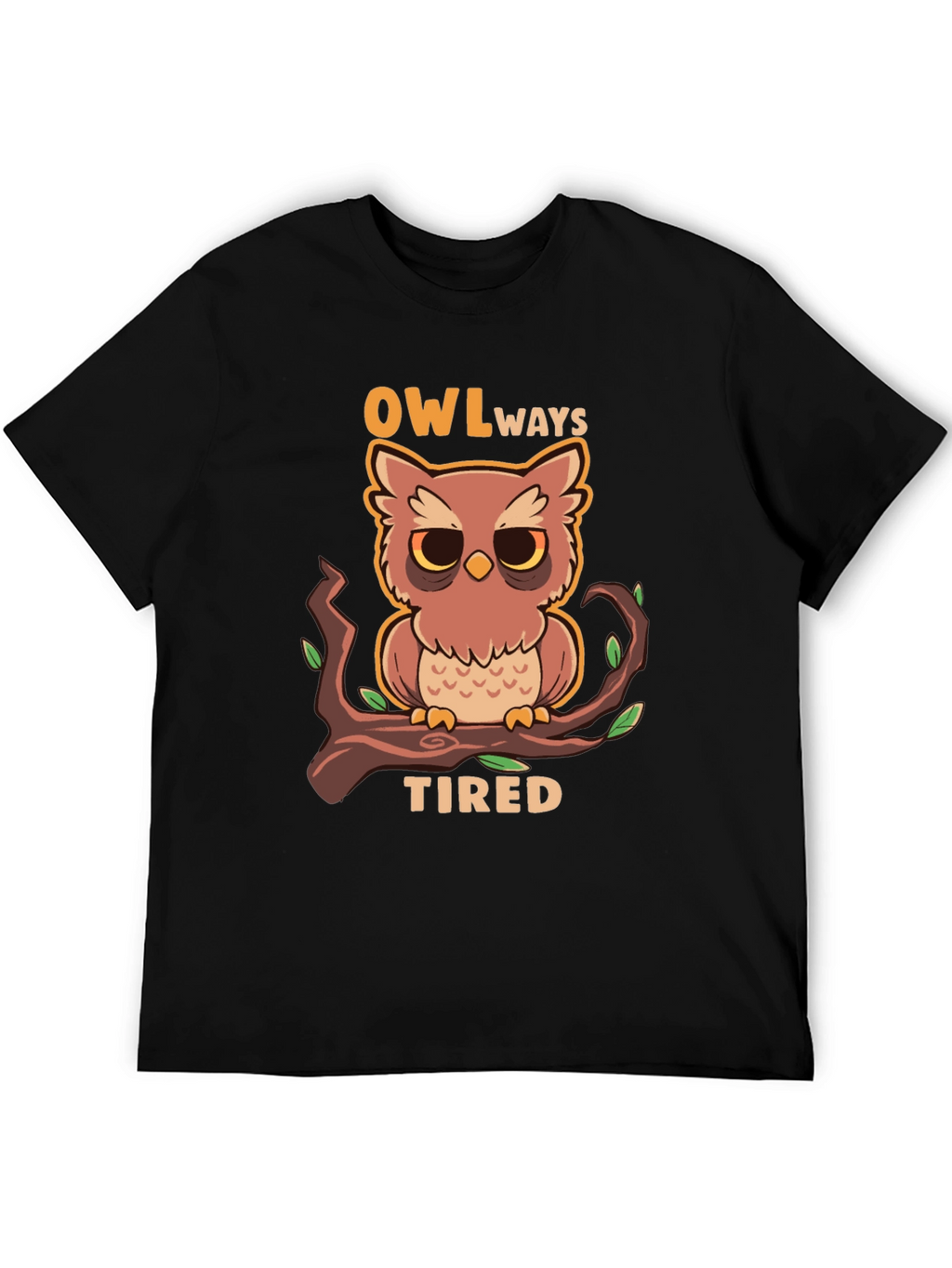 Owl Always Tired Graphic Tee