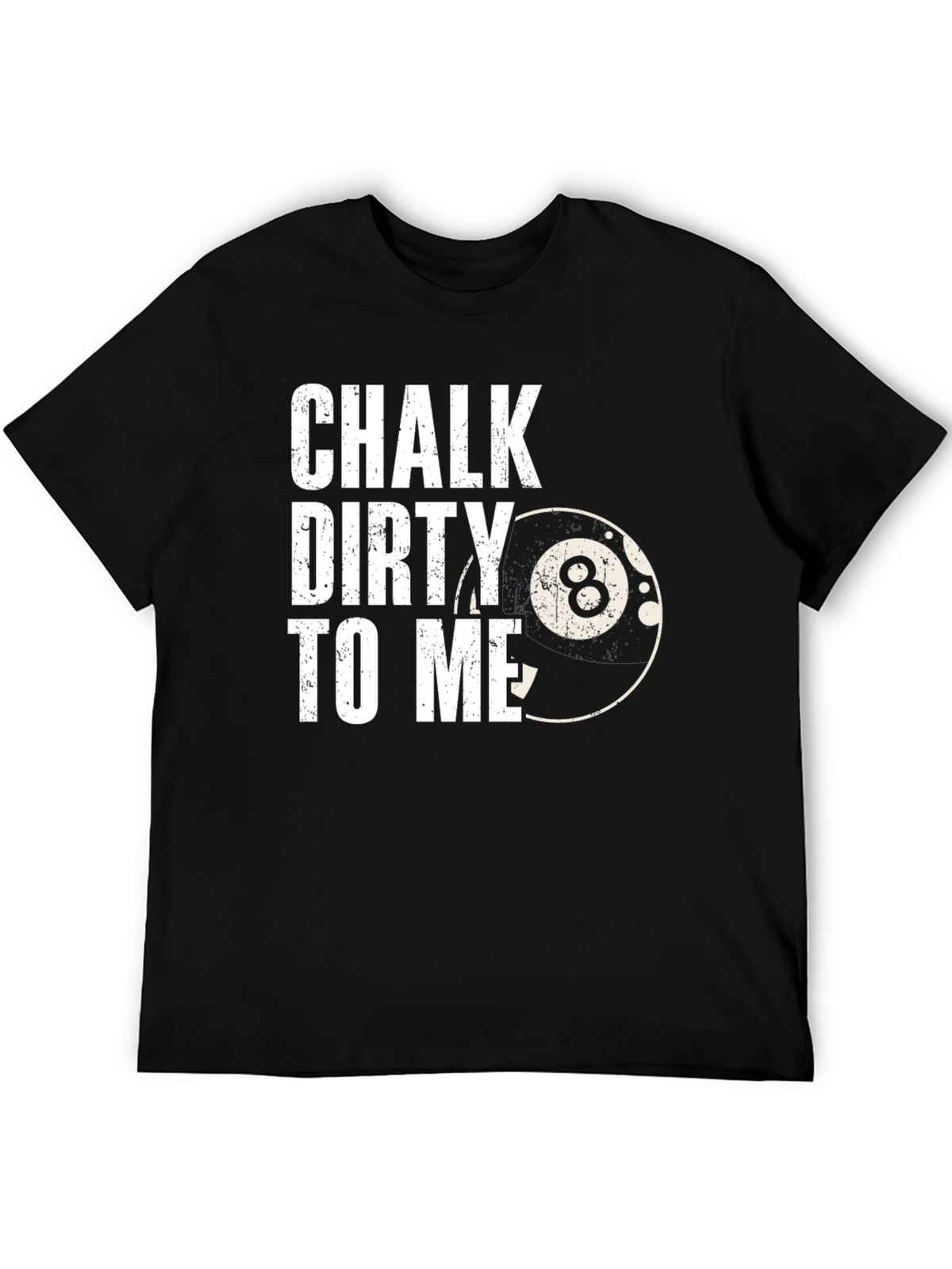 Chalk Dirty to Me Black T-Shirt Billiards Pool